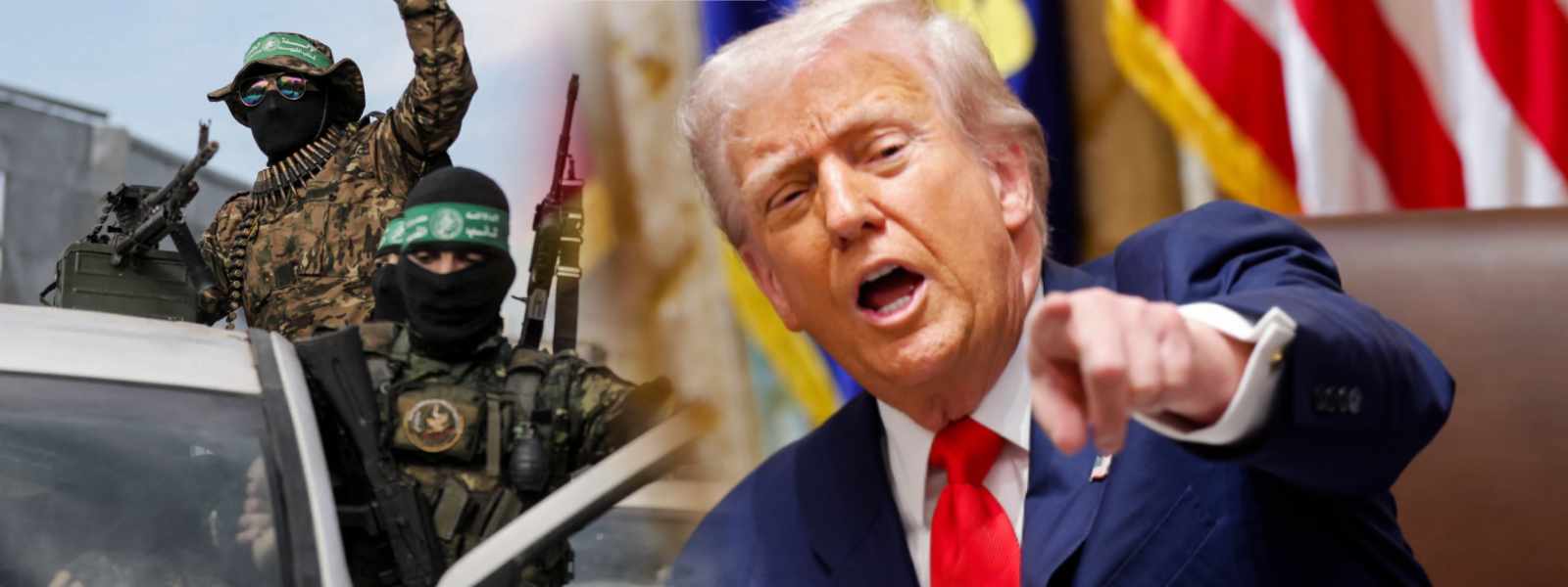 ට්‍රම්ප්ගෙන් හමාස් සංවිධානයට අනතුරු ඇඟවීමක් !